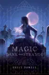 Magic Dark and Strange synopsis, comments