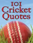 101 Cricket Quotes synopsis, comments