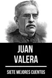 7 mejores cuentos de Juan Valera synopsis, comments