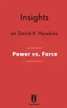 Insights on David R. Hawkins' Power vs. Force sinopsis y comentarios