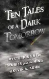 Ten Tales of a Dark Tomorrow synopsis, comments