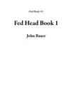 Fed Head Book 1 synopsis, comments
