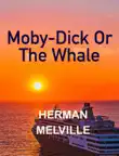 Moby-Dick or The Whale synopsis, comments