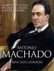 Antonio Machado - Obras seleccionadas synopsis, comments