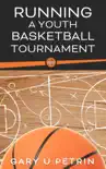 Running a Youth Basketball Tournament synopsis, comments