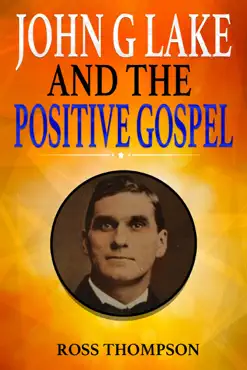 john g lake and the positive gospel book cover image