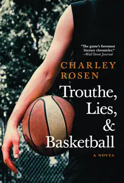 trouthe, lies, and basketball book cover image
