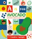 A is for Avocado: An Alphabet Book of Plant Power sinopsis y comentarios