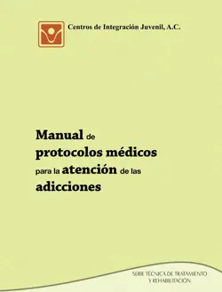 manual de protocolos médicos para la atención de las adicciones book cover image