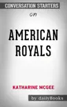 American Royals by Katharine McGee: Conversation Starters sinopsis y comentarios