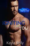 Igniting For You (Alpha Firefighters 1) e-book