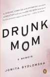 Drunk Mom synopsis, comments