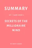 Summary of T. Harv Eker’s Secrets of the Millionaire Mind by Swift Reads sinopsis y comentarios