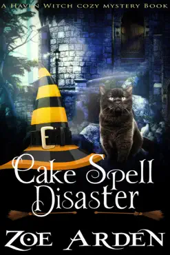 cozy mystery: cake spell disaster (a haven witch cozy mystery book) book cover image