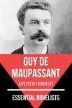 Essential Novelists - Guy De Maupassant synopsis, comments