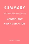 Summary of Marshall B. Rosenberg’s Nonviolent Communication by Swift Reads sinopsis y comentarios