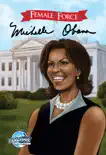 Female Force: Michelle Obama sinopsis y comentarios