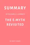 Summary of Michael E. Gerber’s The E-Myth Revisited by Swift Reads sinopsis y comentarios