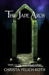 The Jade Arch synopsis, comments