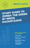 Study Guide to Zorba the Greek by Nikos Kazantzakis synopsis, comments