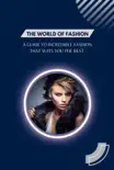 The World of Fashion - A Guide to Incredible Fashion that Suits You the Best synopsis, comments
