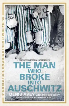 the man who broke into auschwitz imagen de la portada del libro