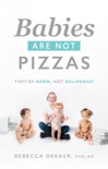 Babies Are Not Pizzas book summary, reviews and download
