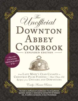 the unofficial downton abbey cookbook, expanded edition book cover image