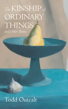 the kinship of ordinary things and other poems book cover image