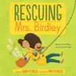 Rescuing Mrs. Birdley synopsis, comments