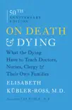 On Death and Dying synopsis, comments