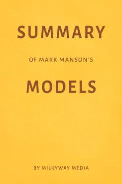 summary of mark manson’s models by milkyway media book cover image