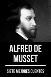 7 mejores cuentos de Alfred de Musset synopsis, comments