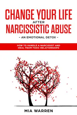 change your life after narcissistic abuse - an emotional detox. how to handle a narcissist and heal from toxic relationships book cover image