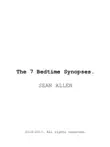 The 7 Bedtime Synopses. synopsis, comments