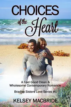 choices of the heart - a feel good clean & wholesome contemporary romance book cover image