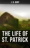 The Life of St. Patrick synopsis, comments
