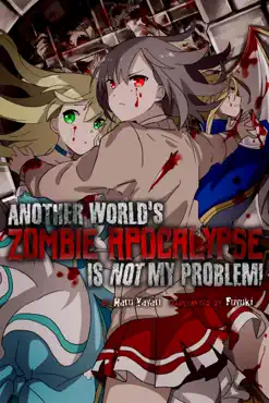 another world’s zombie apocalypse is not my problem! book cover image