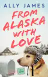 From Alaska with Love synopsis, comments