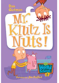 my weird school #2: mr. klutz is nuts! book cover image