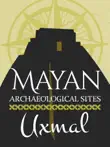 Uxmal - Mayan Archaeological Sites sinopsis y comentarios