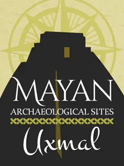 uxmal - mayan archaeological sites imagen de la portada del libro