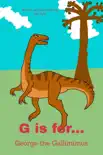 G is for... George the Gallimimus synopsis, comments