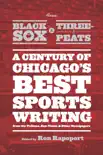 From Black Sox to Three-Peats synopsis, comments