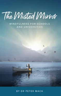 the misted mirror - mindfulness for schools and universities book cover image