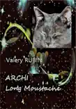 Archi Long Moustache synopsis, comments
