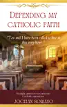 Defending My Catholic Faith synopsis, comments