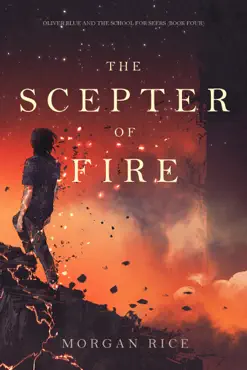 the scepter of fire (oliver blue and the school for seers—book four) book cover image