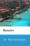 Bonaire - Wink Travel Guide synopsis, comments