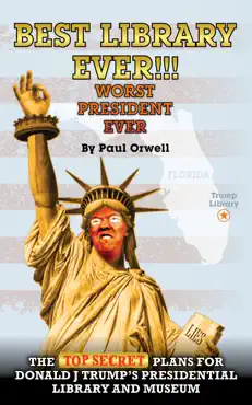 best library ever!!! worst president ever book cover image